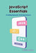 JavaScript Essentials: Crafting Dynamic Web Experiences by David Brooks