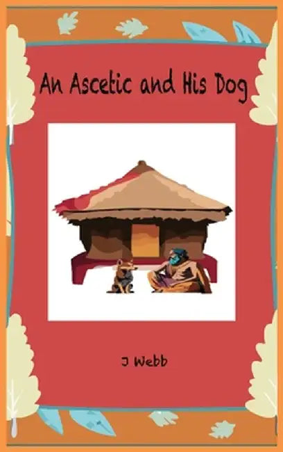 An Ascetic and His Dog by J. Webb