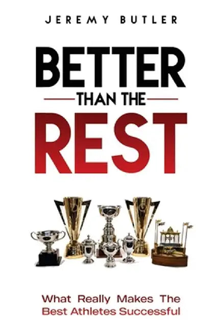 Unlock The Champion In You: A Life Skills Playbook For Student & Athlete Success by Jeremy Butler