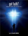 got faith?: helping a skeptic step into the Light by K. Scott Wells