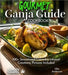 Gourmet Ganja Guide Cookbook: 100+ Sensational Cannabis-Infused Creations, Pictures Included by Anderson, Mia