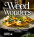 Weed Wonders Cookbook: 100+ Recipes for Cannabis Culinary Magic, Pictures Included by Sandra Parker