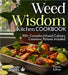 Weed Wisdom Kitchen: 100+ Cannabis-Infused Culinary Creations, Pictures Included by Patrick Sullivan