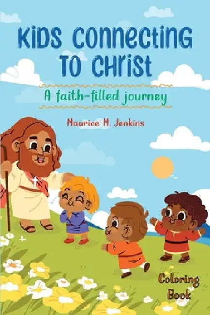 Kids Connecting to Christ by Maurice M. Jenkins