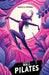 Discover Wall Pilates: A Beginner's Guide to Core Strength and Flexibility for Women Over Fifty by Jessica Peters