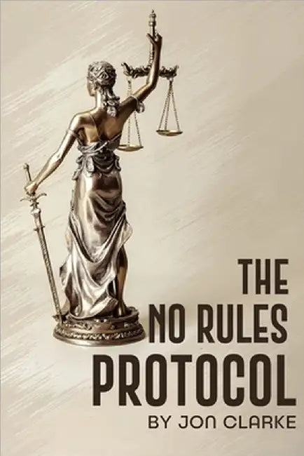 No Rules Protocol by Jon Clarke