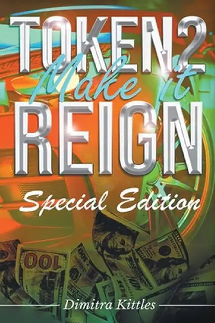 Token 2 Make It Reign by Dimitra Kittles