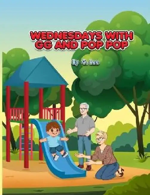 Wednesdays with Gg and Pop PОР by G. Lee