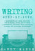 Writing: Step-by-Step 6 Manuscripts in 1 Book, Including: How to Write a Novel, How to Write a Screenplay, Outlining, Story Str by Sandy Marsh