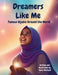 Dreamers Like Me-Famous Hijabis Around the World by Nora Mohtadi