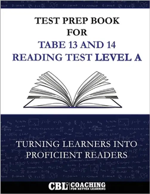 Test Prep Book for TABE 13 and 14 Reading Test Level A by Coaching for Better Learning