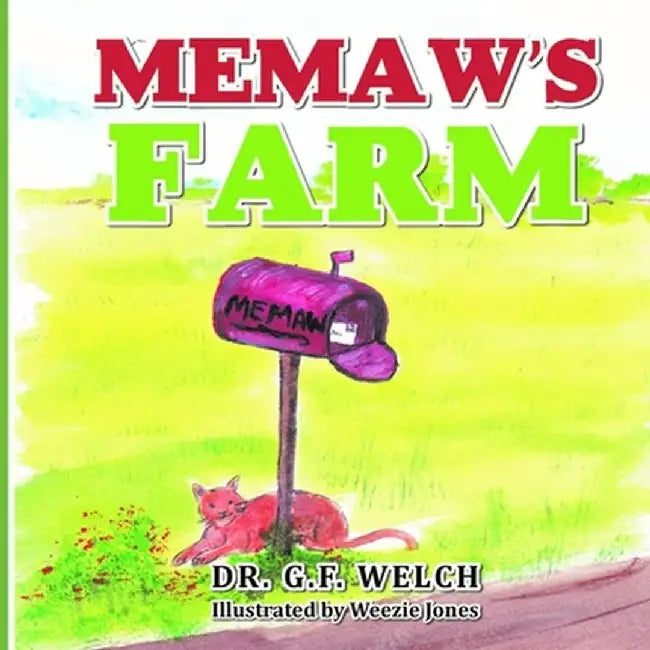 Memaw's Farm by G. F. Welch