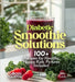 Diabetic Smoothie Recipes: 100+ Recipes to Manage Blood Sugar Levels, Pictures Included by Billie Lucas
