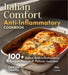 Italian Comfort, Anti-Inflammatory Style: Taste the Tradition, Embrace the Health - 100+ Italian Anti-Inflammatory Recipes Revealed!, Pictures Include by Billie Lucas