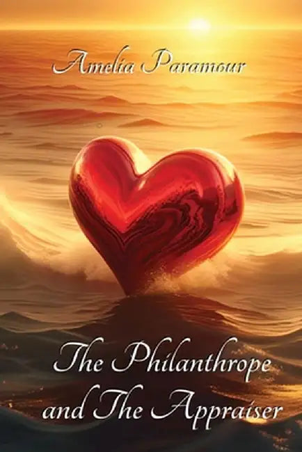 The Philanthrope and the Appraiser by Amelia Paramour