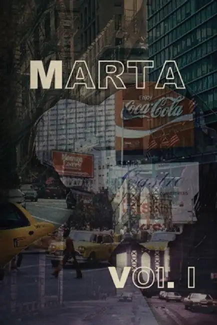 Marta: Vol I by Dave Rogers