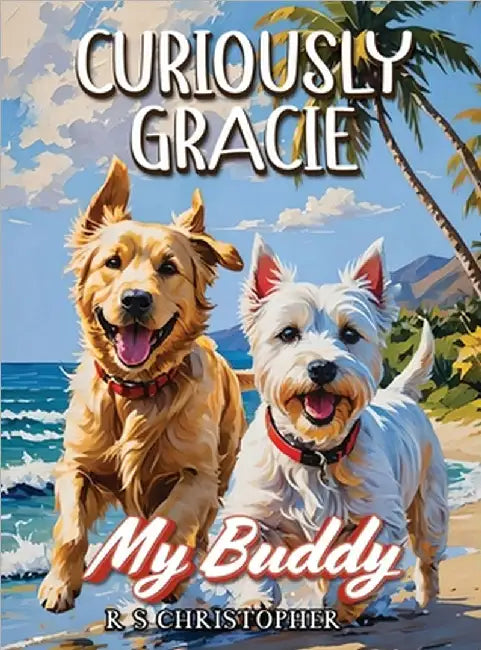 Curiously Gracie - My Buddy by Rs Christopher