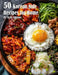 50 Korean Side Recipes for Home by Kelly Johnson