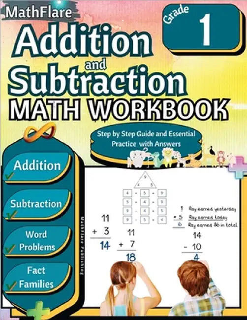 Addition and Subtraction Math Workbook 1st Grade: Addition and Subtraction Grade 1, Word Problems Grade 1, Addition and Subtraction exercises 1 to 20, by Mathflare Publishing