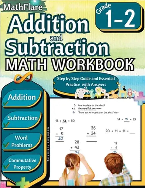 Addition and Subtraction Math Workbook 1st and 2nd Grade: Word Problems Grade 1-2, Exercises 1 to 50, Activities, Commutative Property by Mathflare Publishing