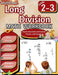 Long Division Math Workbook 2nd and 3rd Grade: Basic Division Workbook 2-3, Long Division and Division with Remainders with Answers by Mathflare Publishing