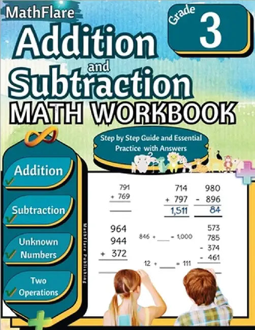 Addition and Subtraction Math Workbook 3rd Grade: Addition and Subtraction Grade 3 with Regrouping Activities by Mathflare Publishing