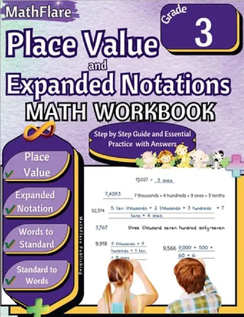 Place Value and Expanded Notations Math Workbook 3rd Grade: Place Value Grade 3, Expanded and Standard Notations with Answers by Mathflare Publishing