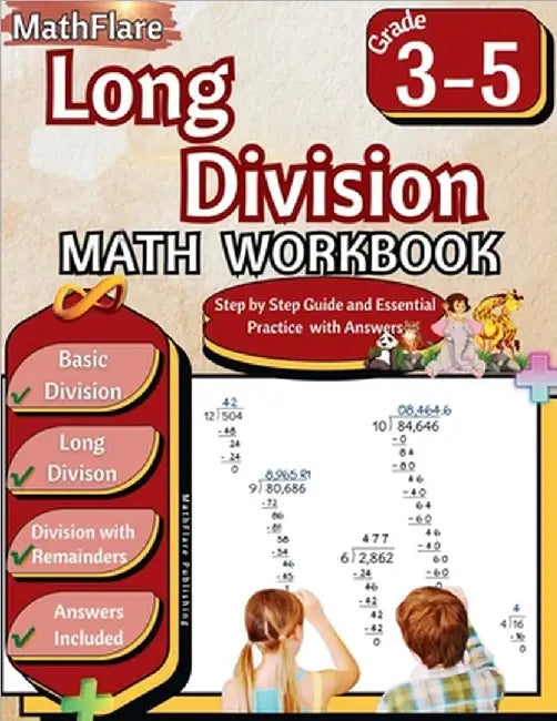 Long Division Math Workbook 3rd to 5th Grade: Division Workbook 3-5, Long Division and Division with Remainders with Answers by Publishing, Mathflare