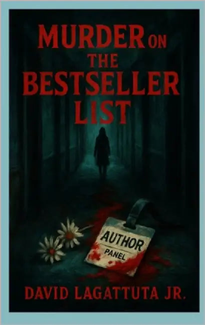 Murder on the Bestseller List by Lagattuta, David, Jr.