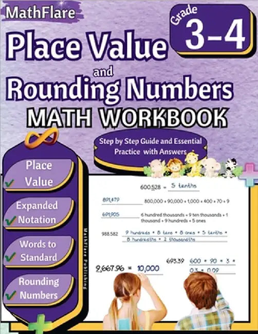 Place Value and Expanded Notations Math Workbook 4th Grade: Place Value Grade 4, Expanded and Standard Notations with Answers by Mathflare Publishing