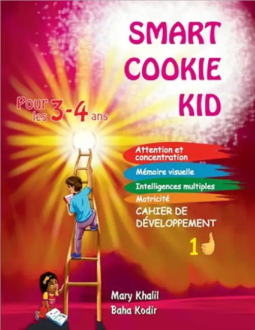 Smart Cookie Kid pour les 3-4 ans Cahier de développement 1D: Attention et concentration Mémoire visuelle Intelligences multiples Motricité Cahier d'e by Mary Khalil