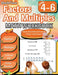 Factors and Multiples Math Workbook 4th to 6th Grade: Factoring, Prime Numbers, Greatest Common Factor (GCF), Multiples, Lowest Common Multiple (LCM) by Mathflare Publishing