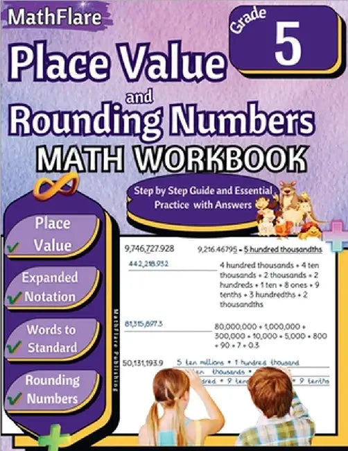 Place Value and Expanded Notations Math Workbook 5th Grade: Place Value Grade 5, Expanded and Standard Notations with Answers by Mathflare Publishing