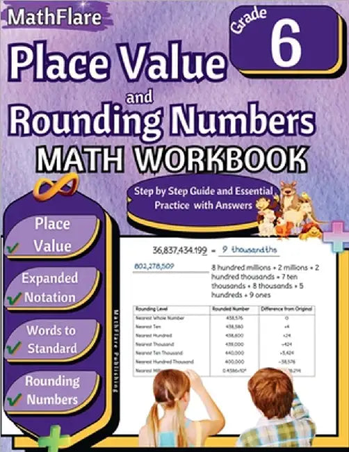 Place Value and Expanded Notations Math Workbook 6th Grade: Place Value Grade 6, Expanded and Standard Notations with Answers by Mathflare Publishing