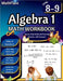 Algebra 1 Workbook 8th and 9th Grade: Grade 8-9 Algebra 1 Workbook, Standard Linear Equations, Quadratic Equations, Order of Operations, Two-Step, Mul by Mathflare Publishing