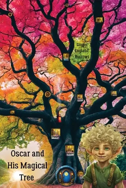 Oscar and His Magical Tree by Ginger England Burrows