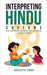 Interpreting Hindu Customs: An Introduction To Sacred Traditions by Singh, Ranjeeta