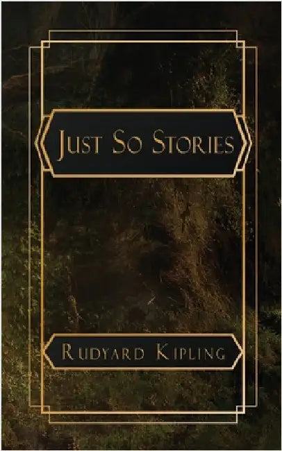 Just So Stories by Kipling, Rudyard