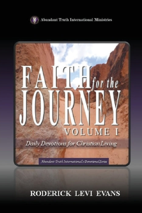 Faith for the Journey (Volume I): Daily Devotions for Christian Living by Roderick Levi Evans