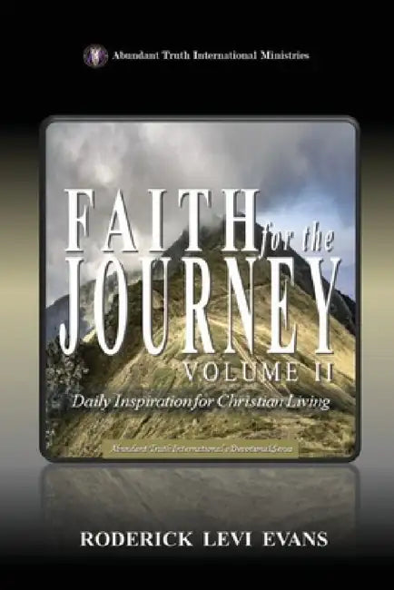 Faith for the Journey (Volume II): Daily Inspiration for Christian Living by Roderick Levi Evans