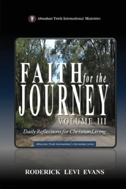 Faith for the Journey (Volume III): Daily Reflections for Christian Living by Roderick Levi Evans