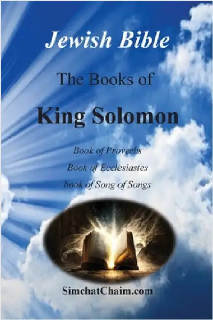 Jewish Bible - The Books of King Solomon: English translation directly from Hebrew by King, Solomon