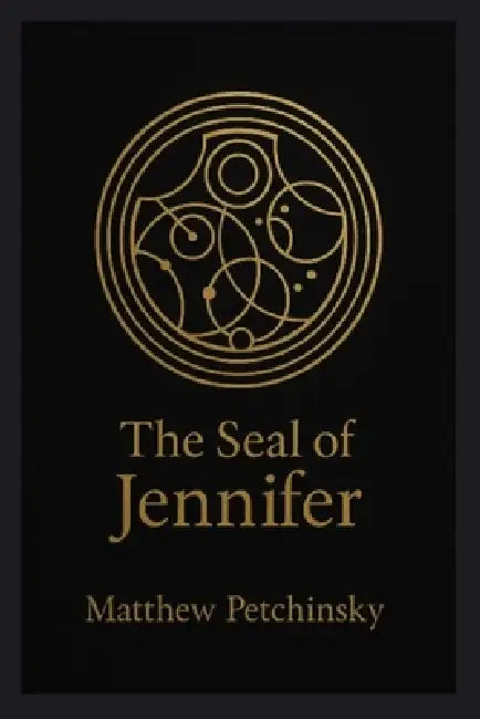 The Seal of Jennifer by Matthew Petchinsky