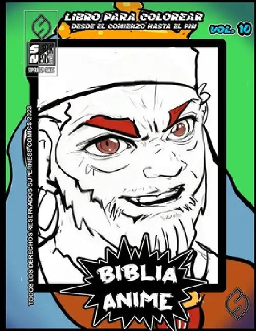 Biblia Anime Desde El Inicio Hasta El Final Vol 10: libro para colorear by Javier H. Ortiz
