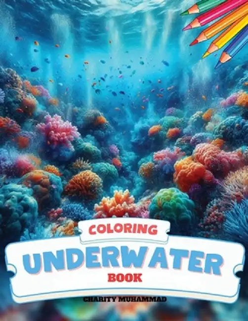 Coloring Underwater by Charity L. Muhammad