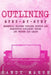 Outlining: Step-by-Step Essential Chapter Outline, Fiction and Nonfiction Outlining Tricks Any Writer Can Learn by Sandy Marsh