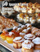 50 Spanish Sweet Recipes for Home by Kelly Johnson