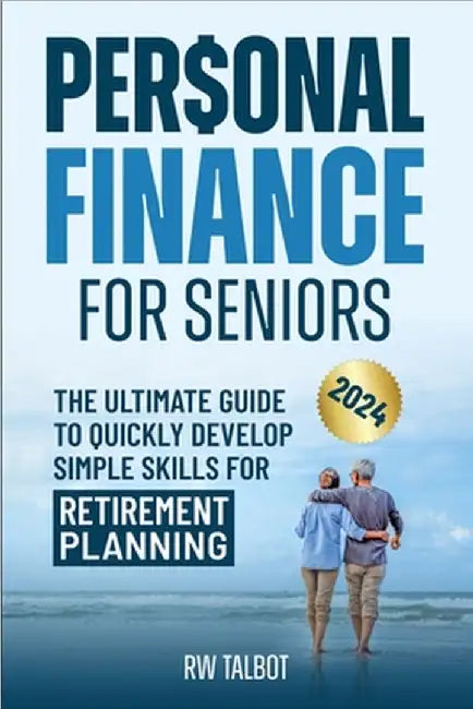 Personal Finance for Seniors by Talbot, Rw