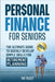 Personal Finance for Seniors by Talbot, Rw