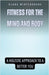 Fitness for the Mind and Body: A Holistic Approach to a Better You by Clara Wintershade